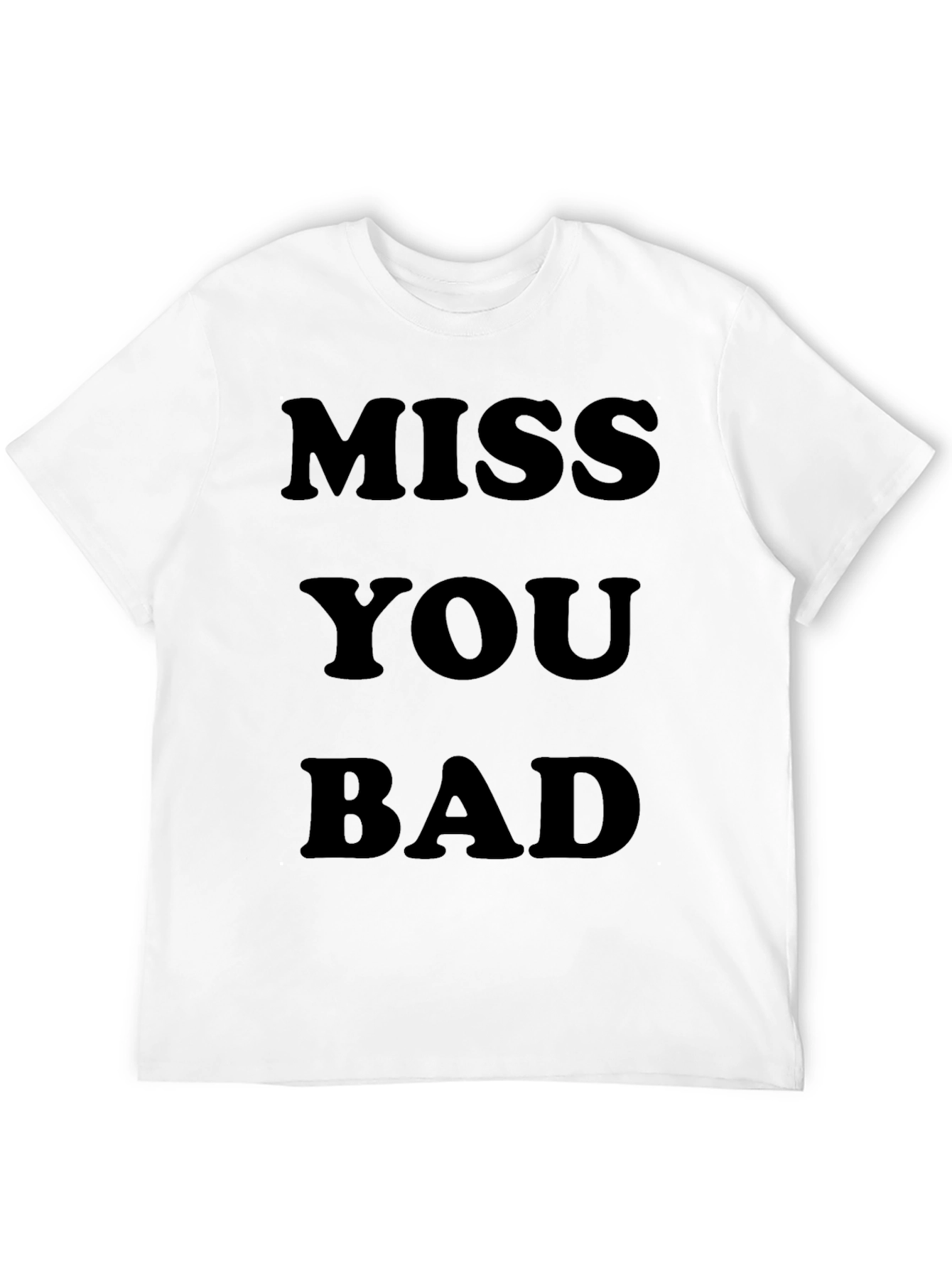 Miss You Bad Graphic Tee