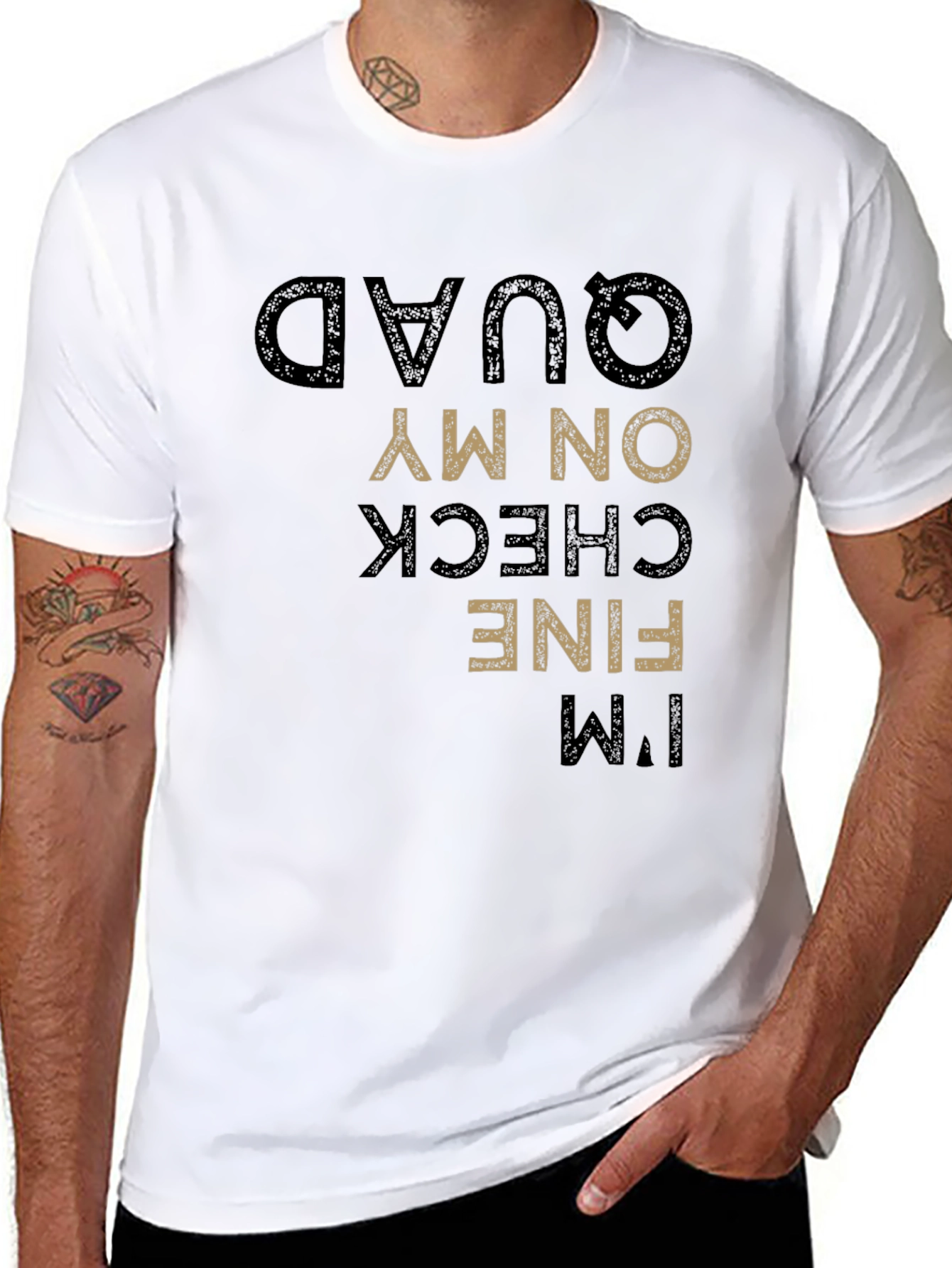 Funny Im Fine Check On My Quad T-Shirt