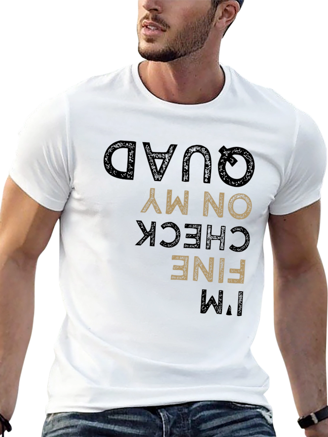 Funny Im Fine Check On My Quad T-Shirt