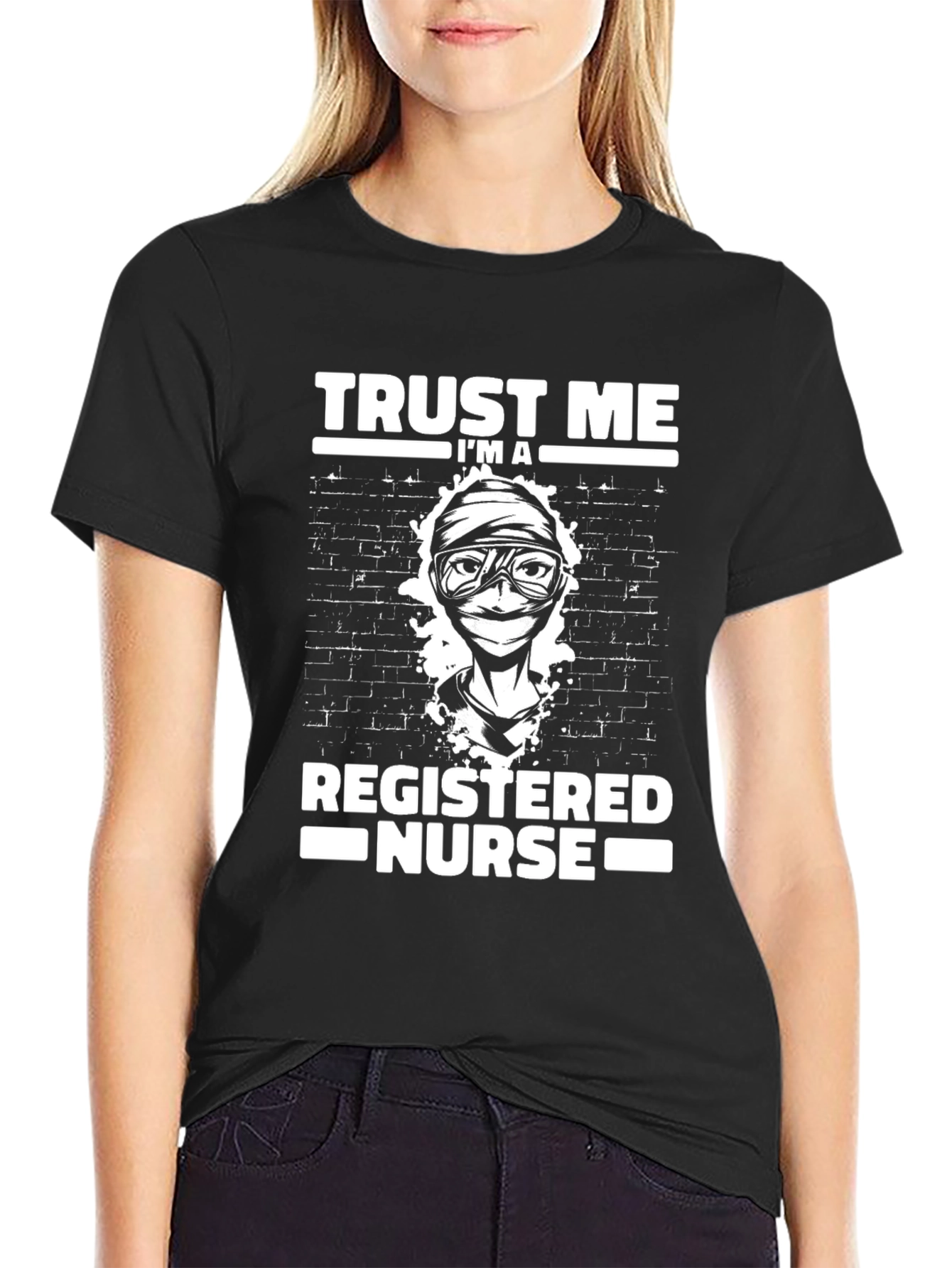 Trust Me Im A Registered Nurse T-Shirt