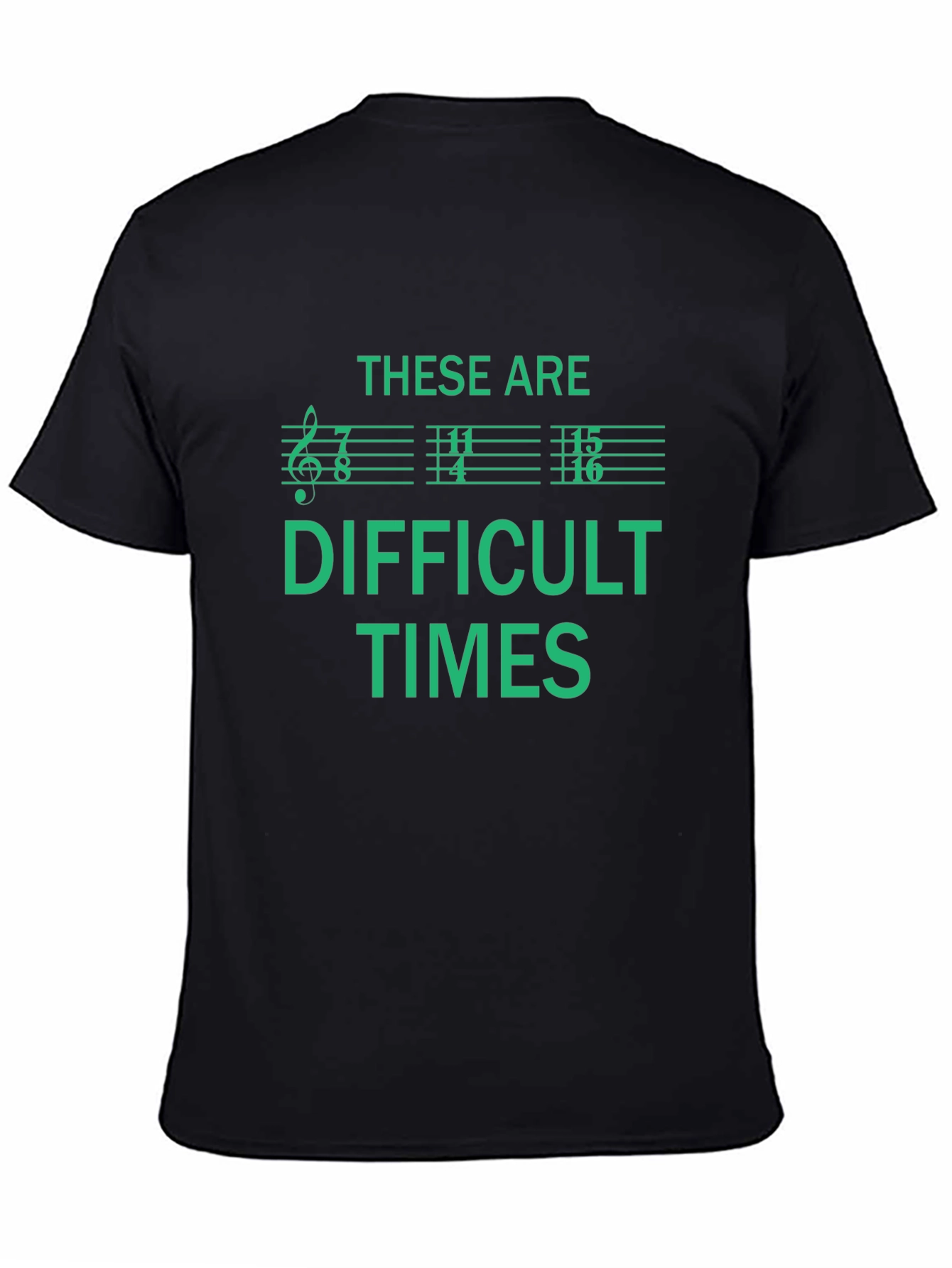 Difficult Times Music Note T-Shirt