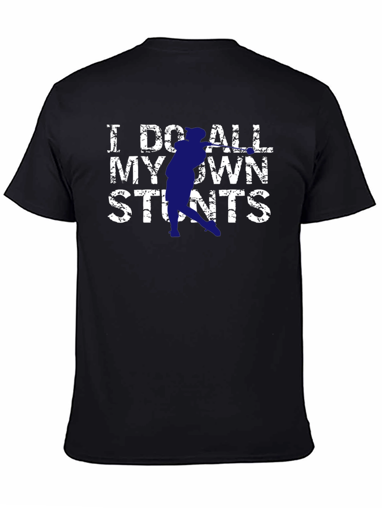 I Do All My Own Stunts Graphic T-Shirt
