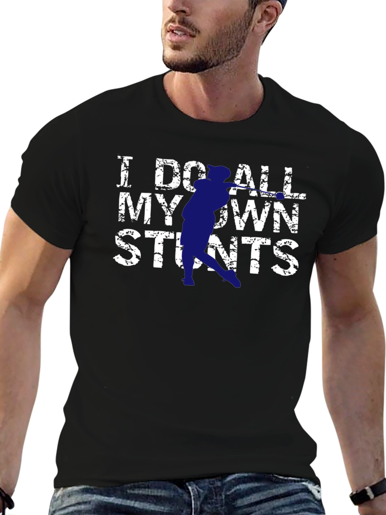 I Do All My Own Stunts Graphic T-Shirt