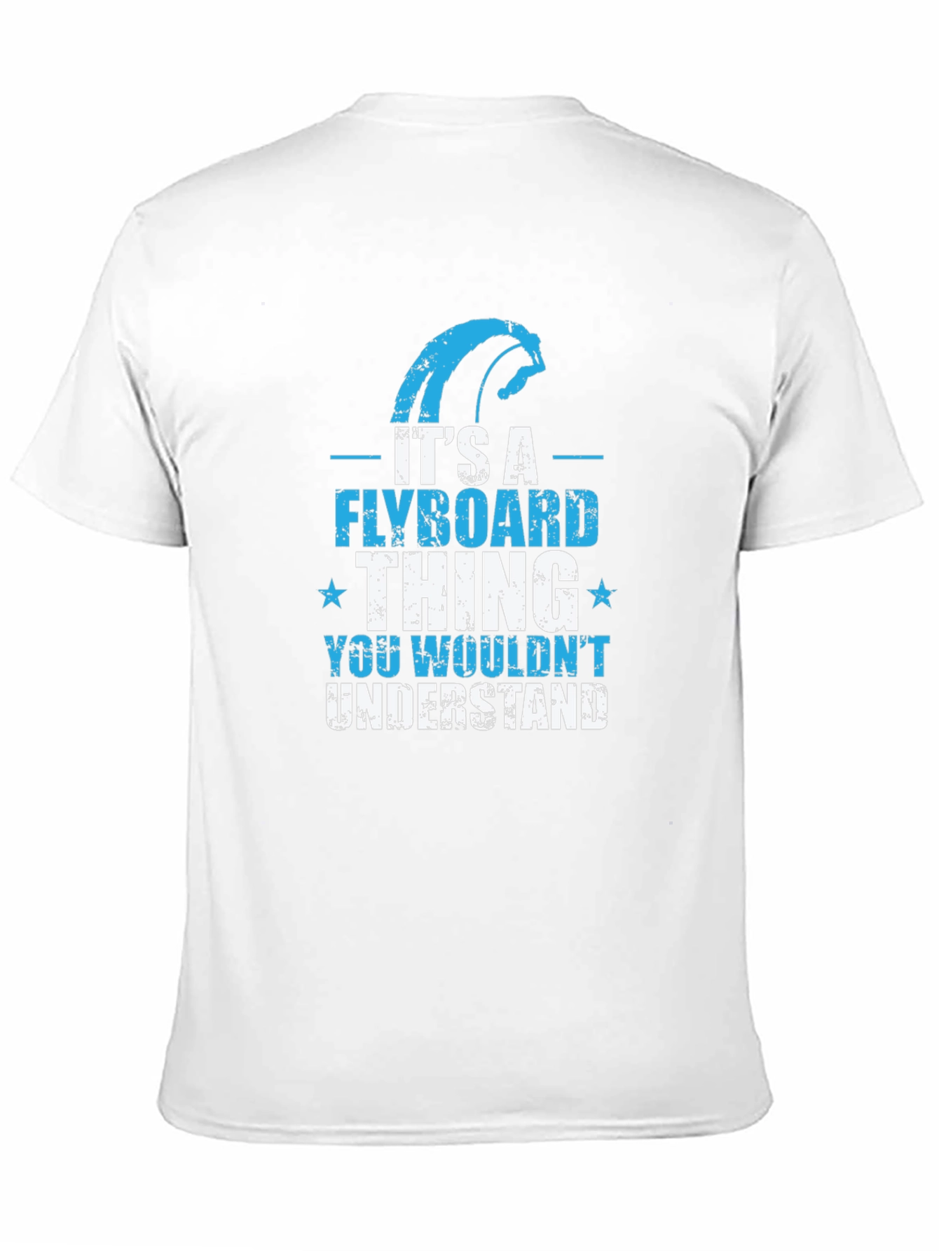 Flyboard Thing T-Shirt - You Wouldnt Understand Tee