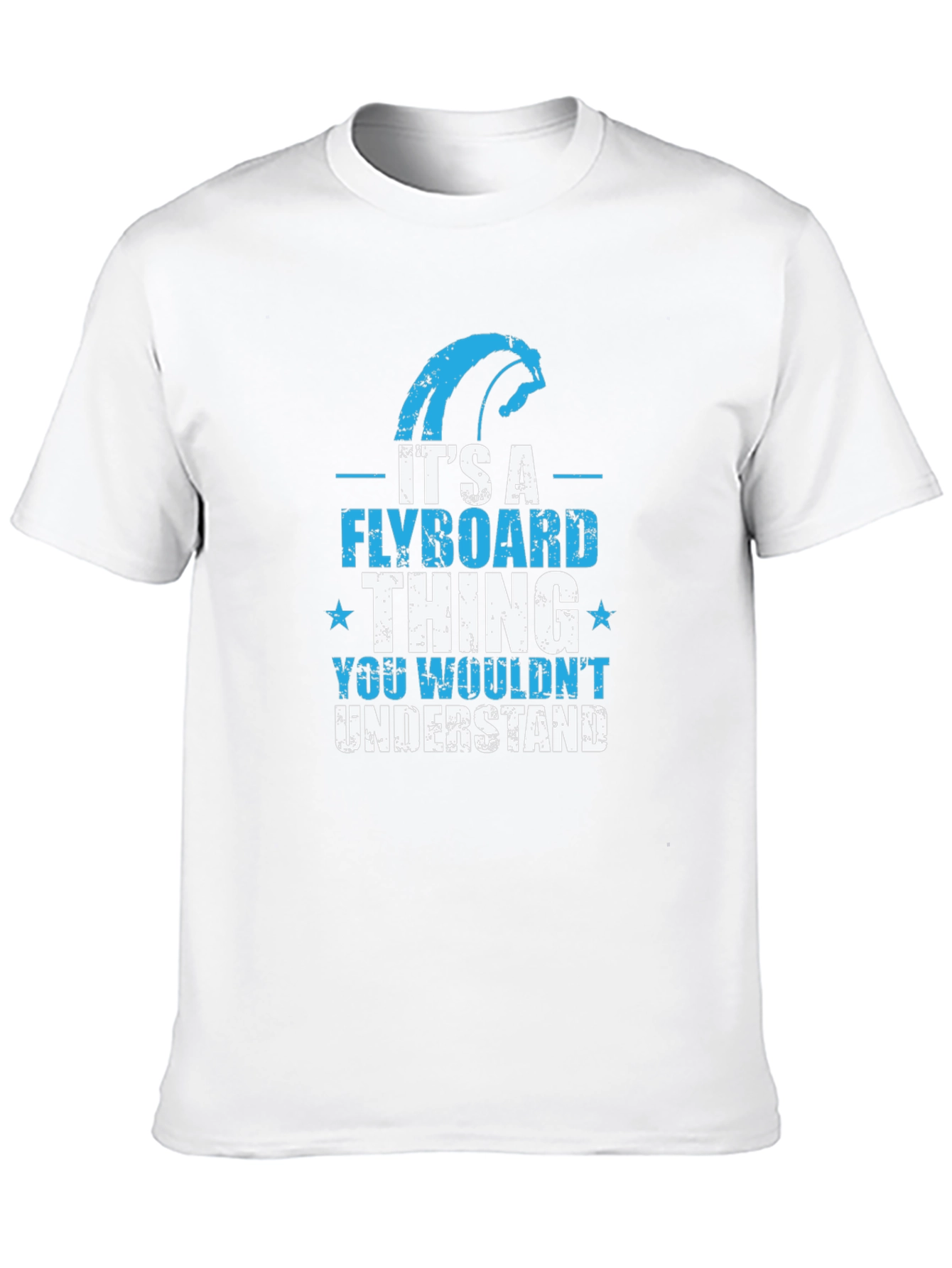 Flyboard Thing T-Shirt - You Wouldnt Understand Tee