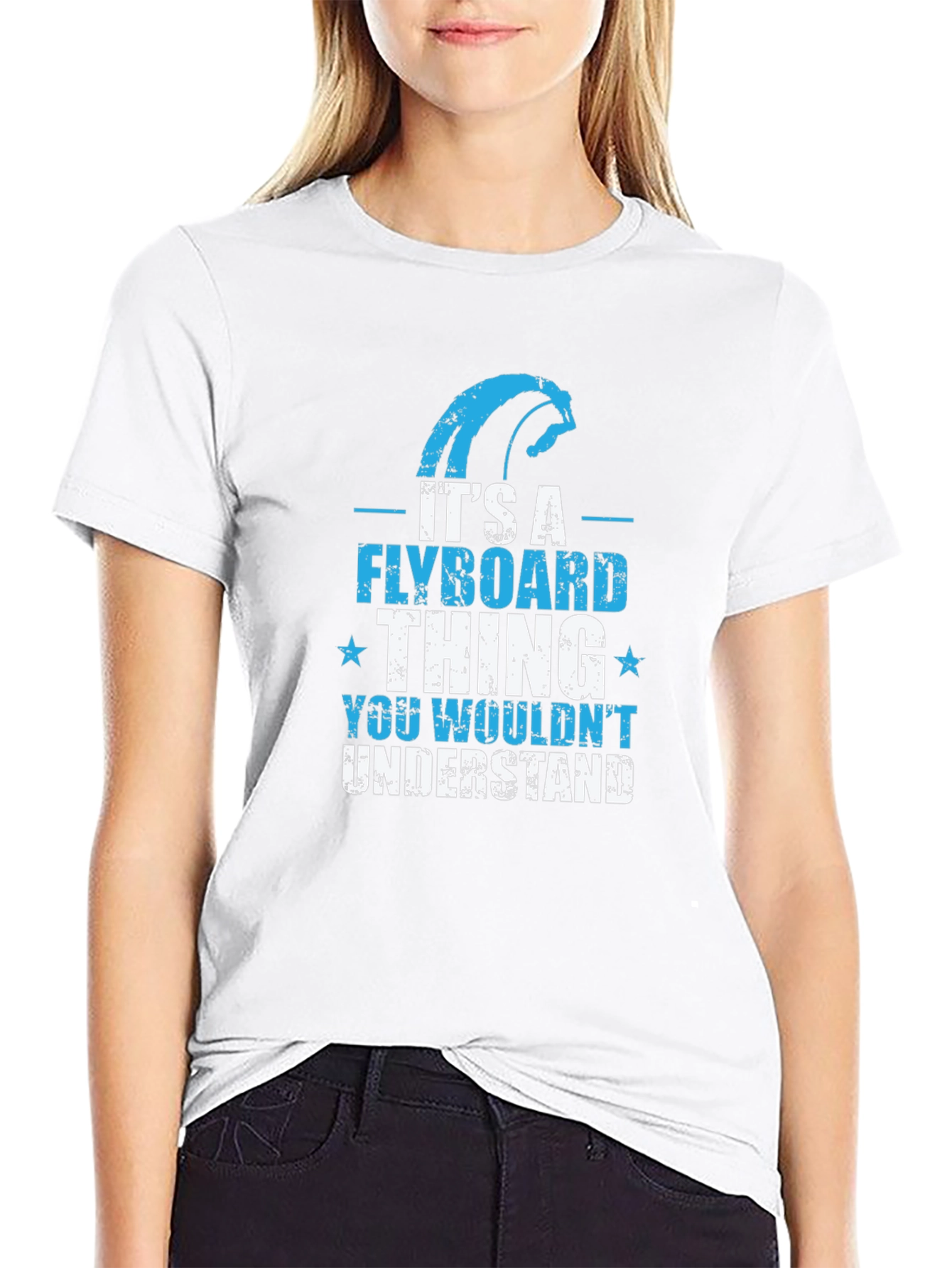 Flyboard Thing T-Shirt - You Wouldnt Understand Tee