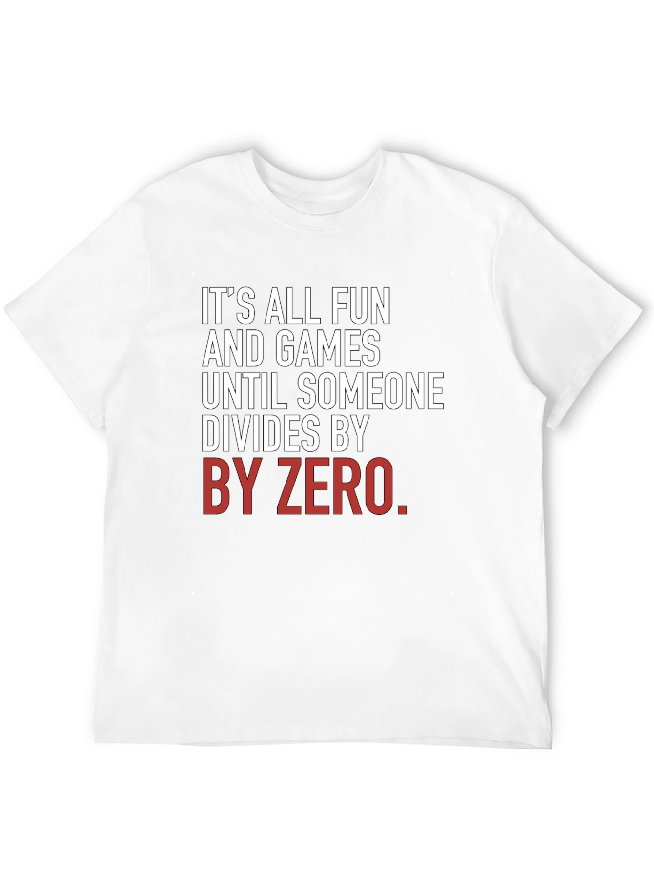 Funny Math T-Shirt - Divide By Zero