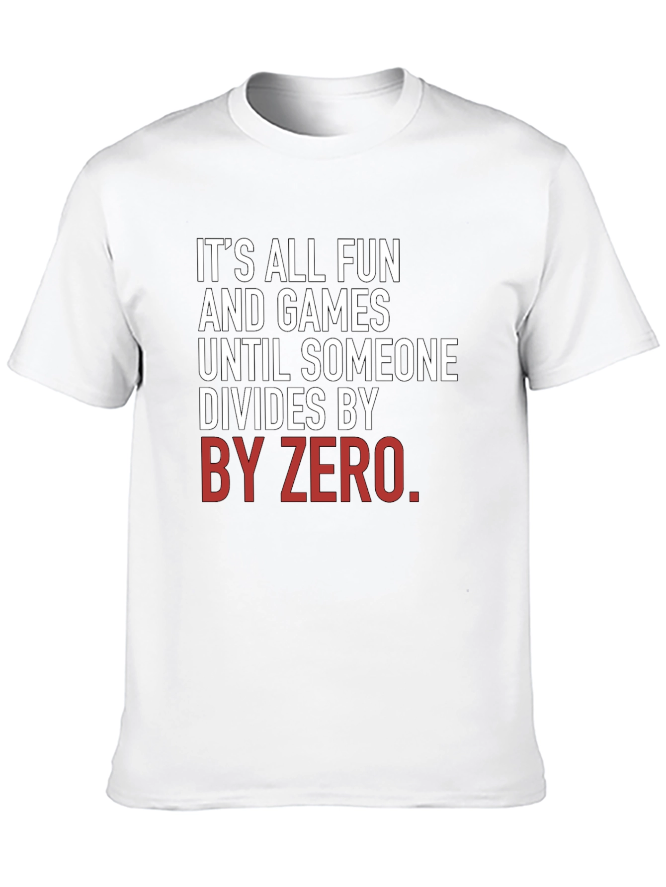 Funny Math T-Shirt - Divide By Zero