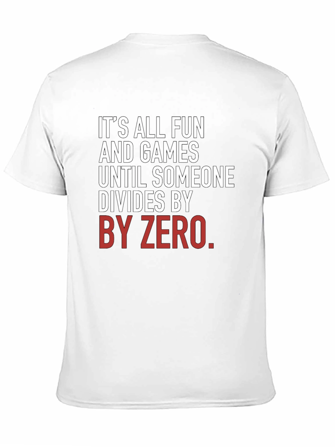 Funny Math T-Shirt - Divide By Zero