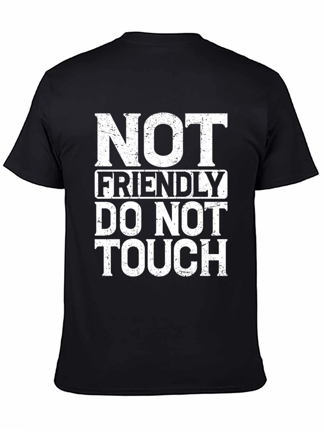 Not Friendly - Do Not Touch Graphic Tee
