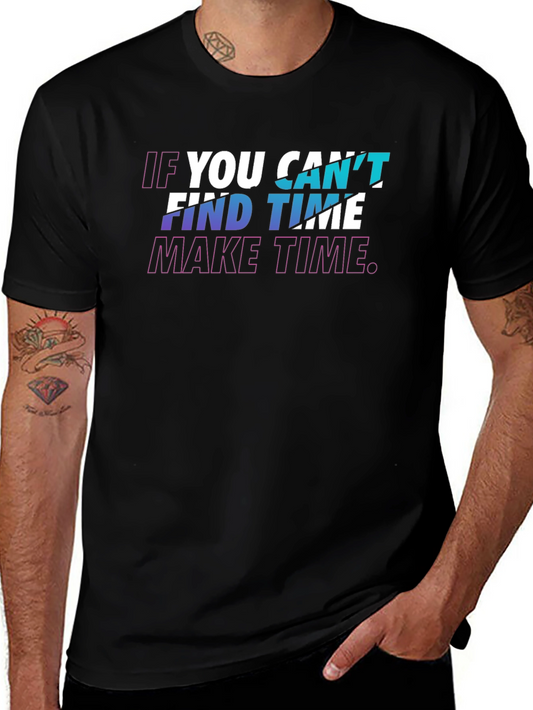 Inspirational Graphic Tee - Make Time - Black T-Shirt