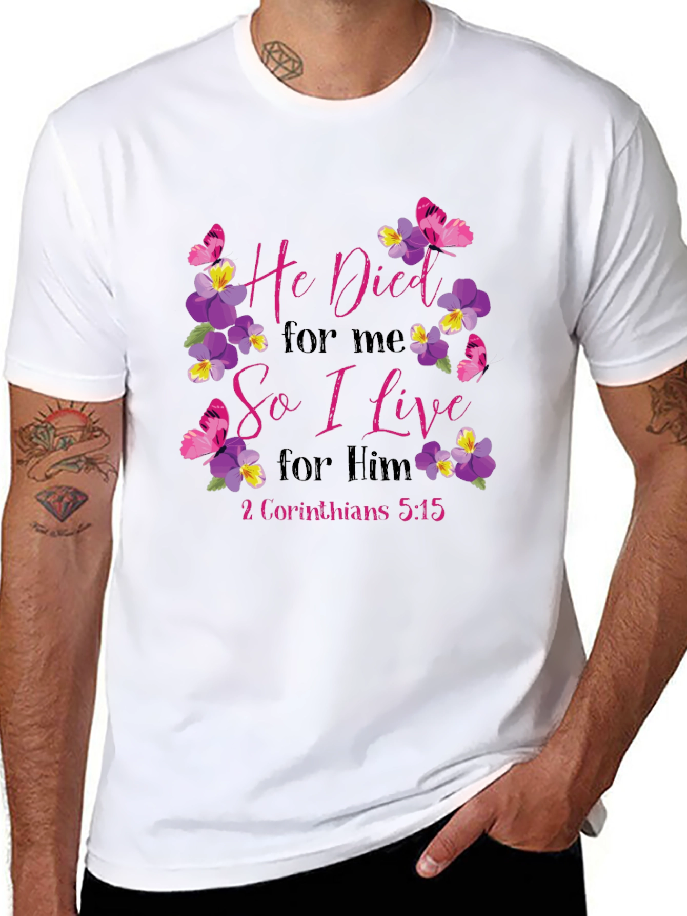 He Died for Me T-Shirt