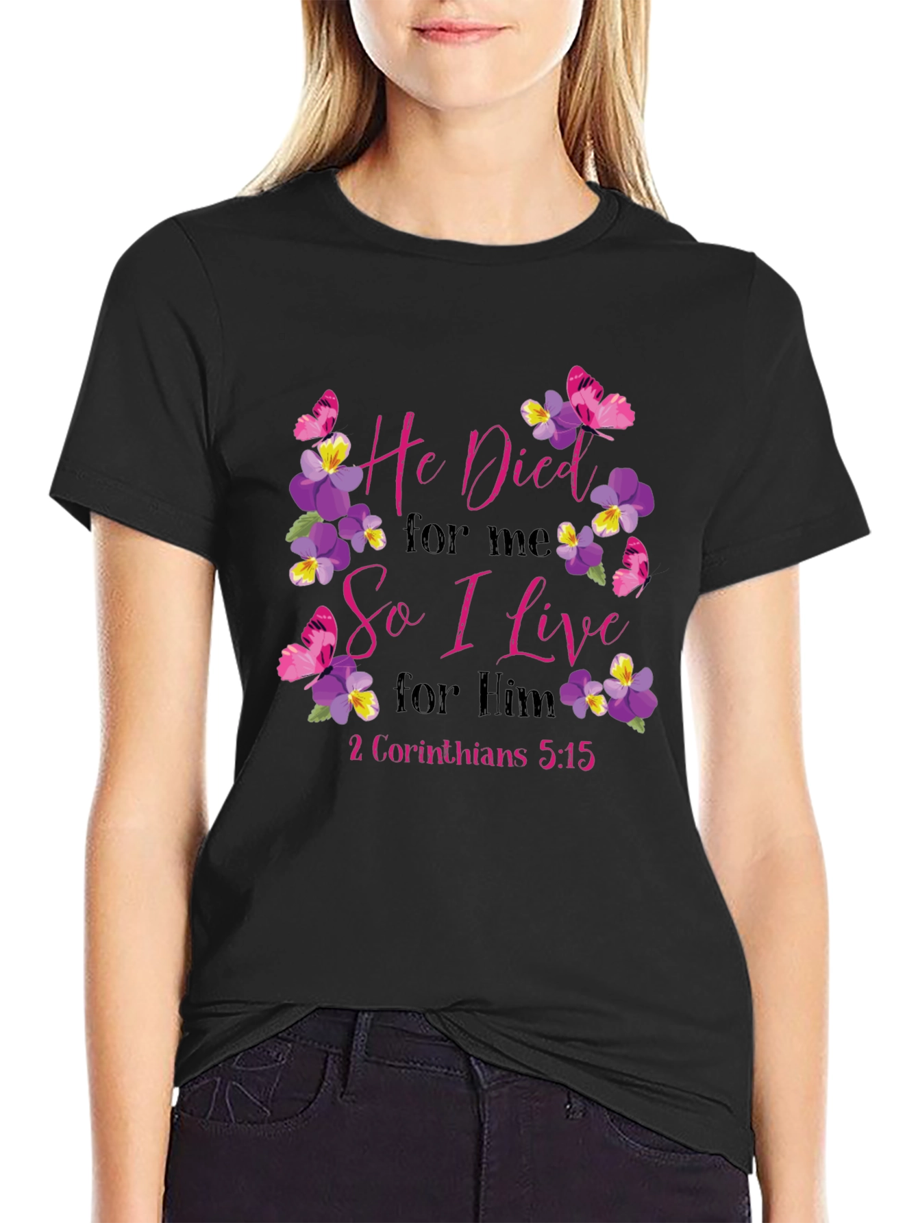 He Died for Me T-Shirt