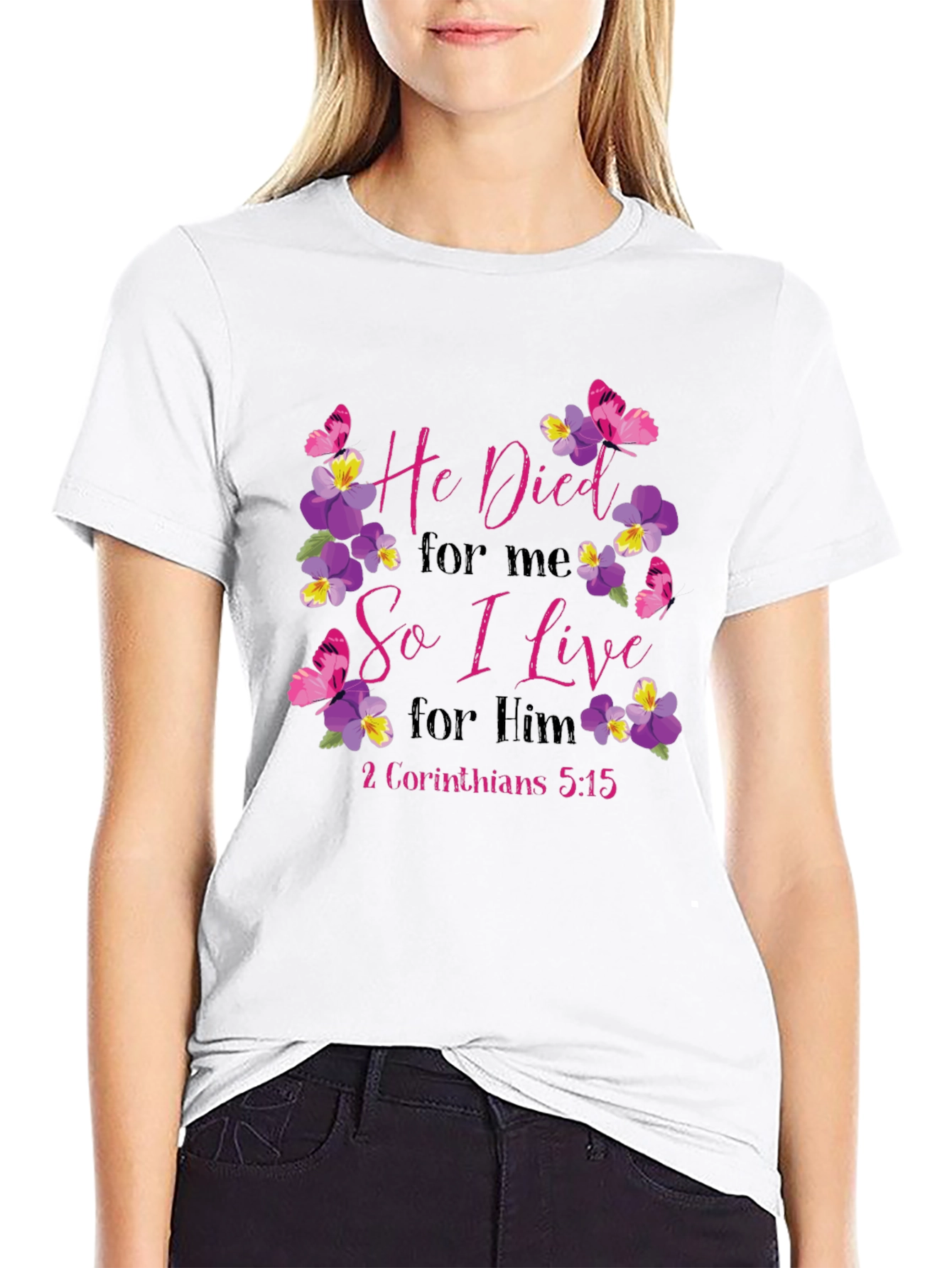 He Died for Me T-Shirt