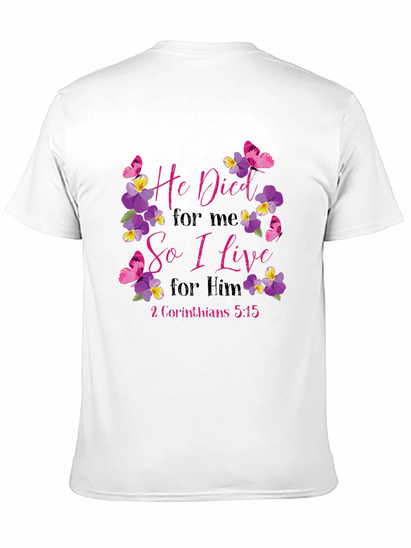 He Died for Me T-Shirt