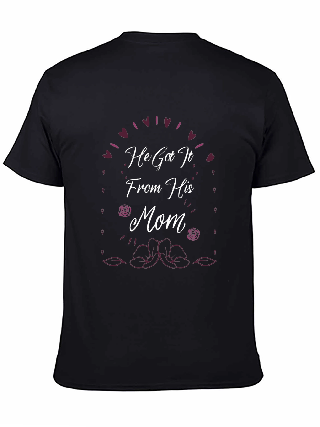 He Got It From His Mom Black T-Shirt