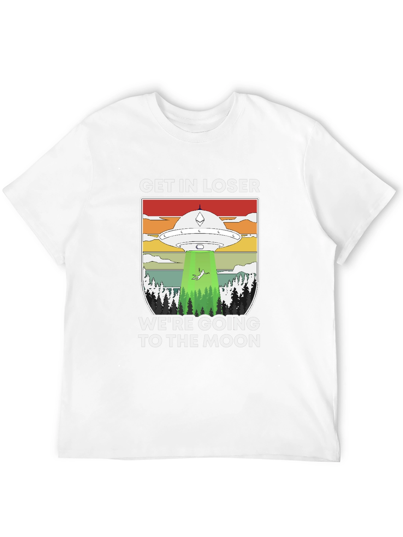 Get In Loser UFO T-Shirt - Moon Trip