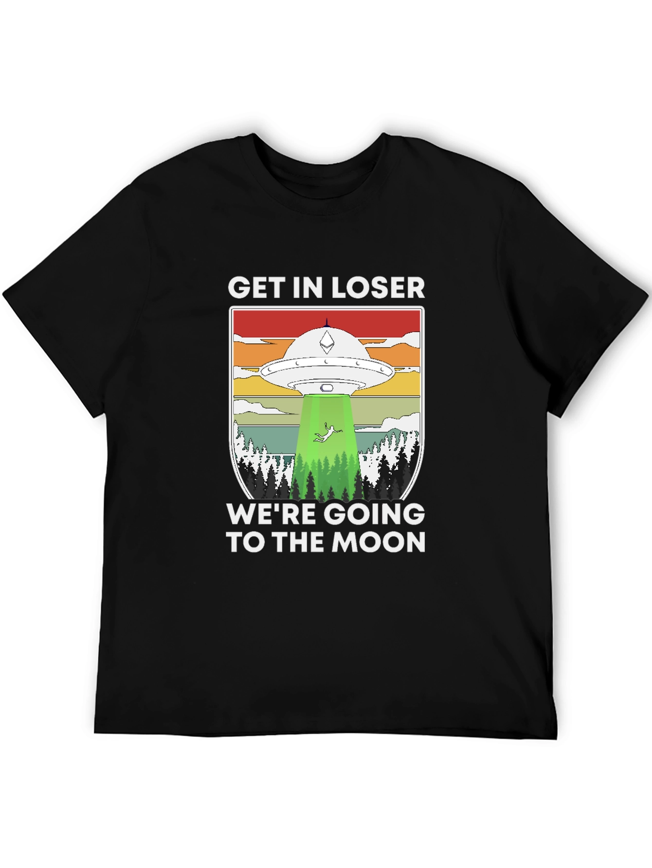Get In Loser UFO T-Shirt - Moon Trip