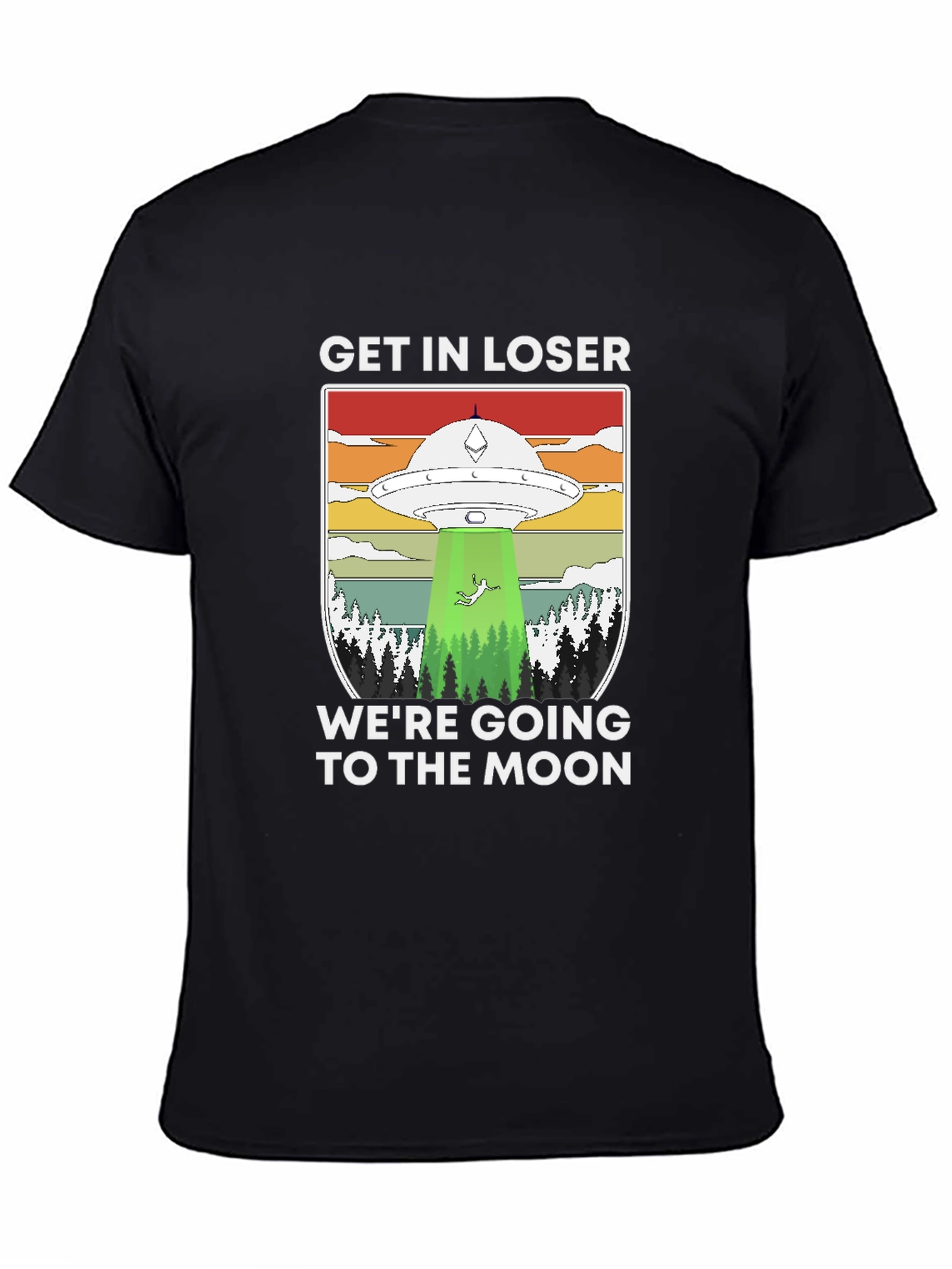Get In Loser UFO T-Shirt - Moon Trip
