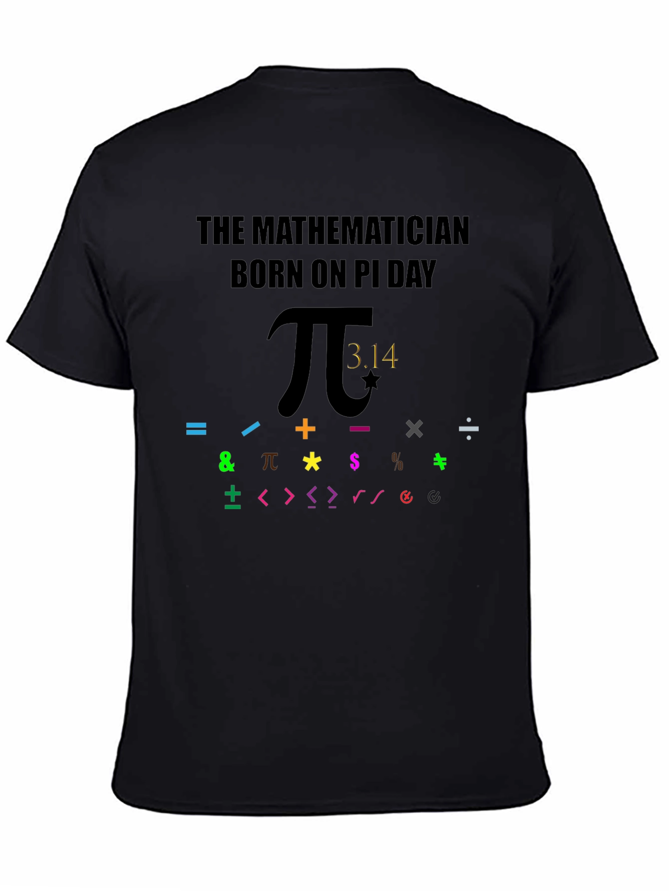 The Mathematician Born on Pi Day T-Shirt