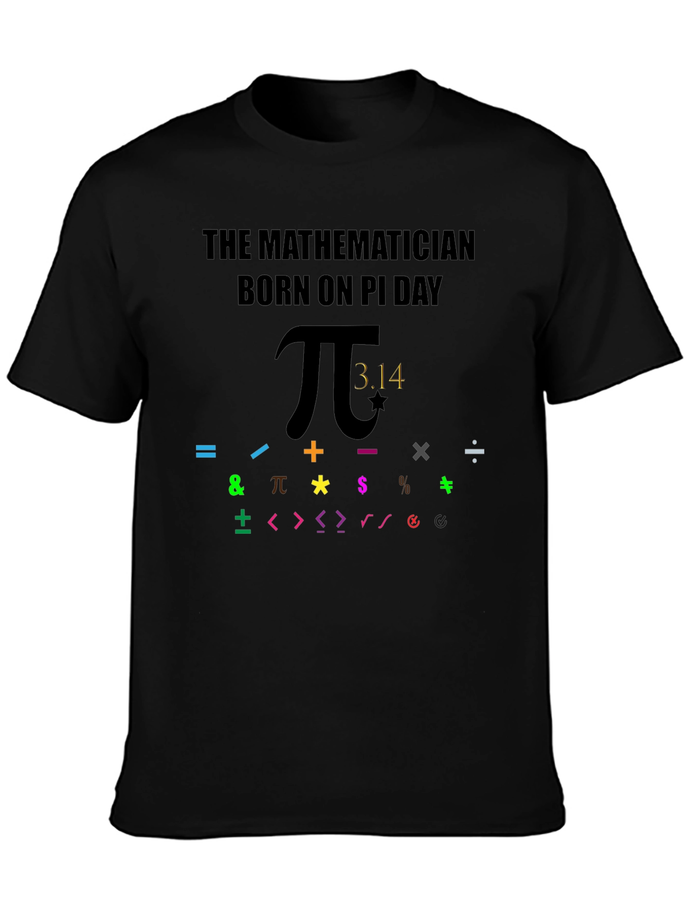 The Mathematician Born on Pi Day T-Shirt