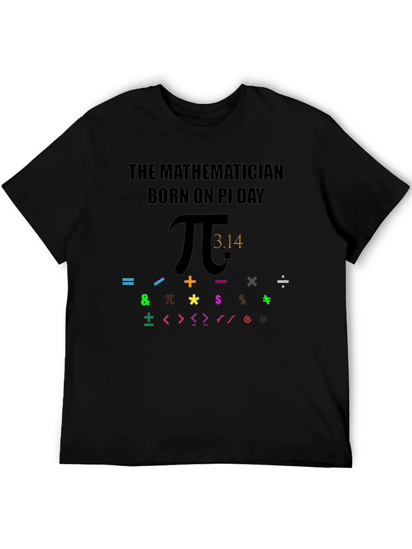 The Mathematician Born on Pi Day T-Shirt