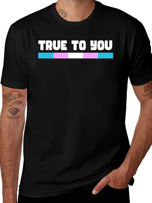 True to You Trans Pride T-Shirt