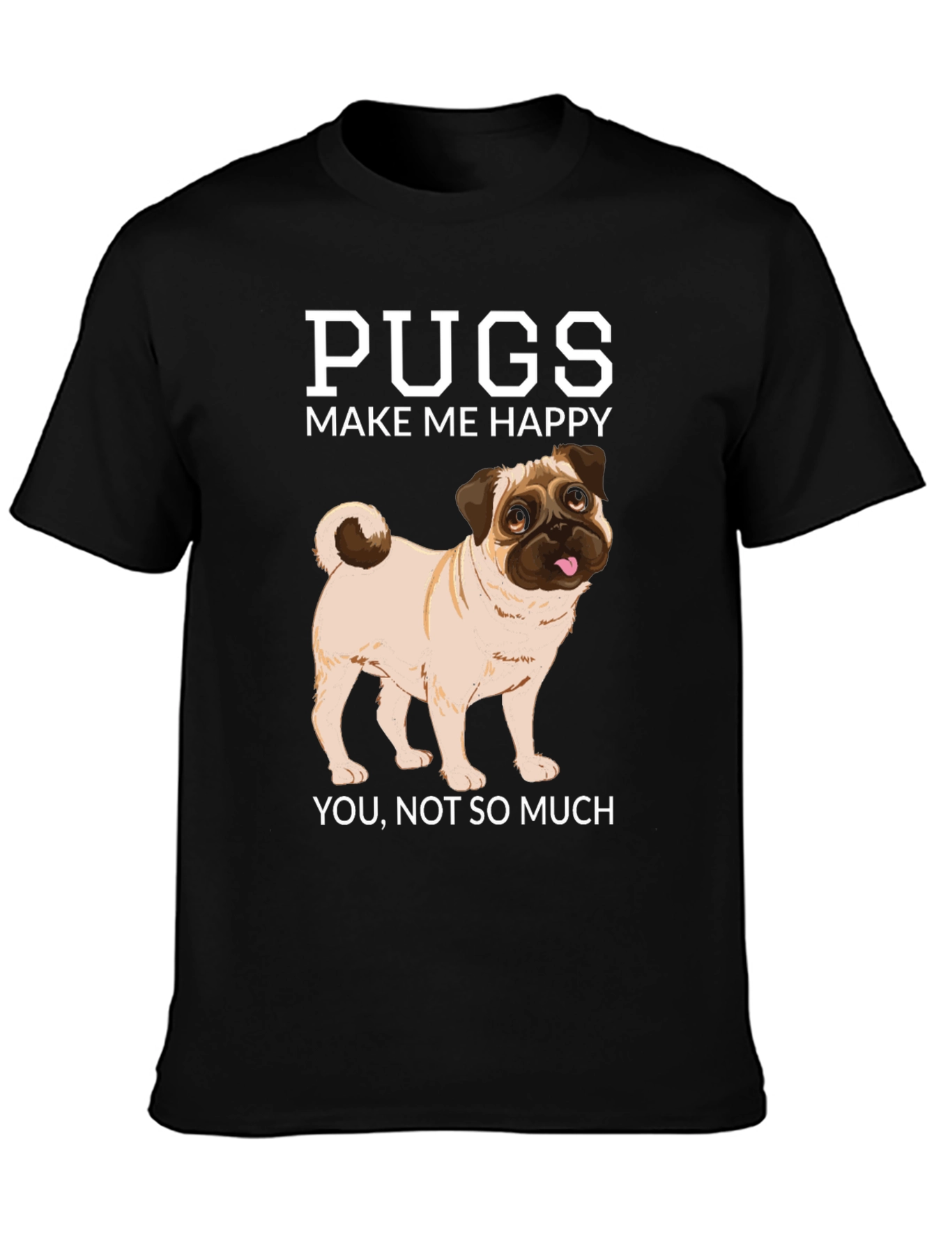Pugs Make Me Happy T-Shirt