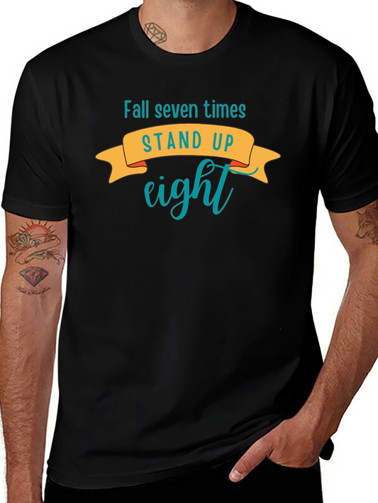 Motivational T-Shirt: Fall Seven Times Stand Up Eight
