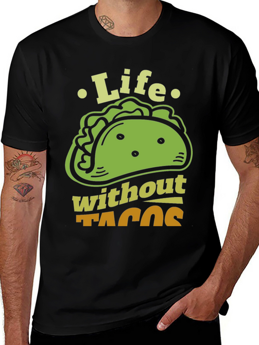 Life Without Tacos Funny Graphic T-Shirt