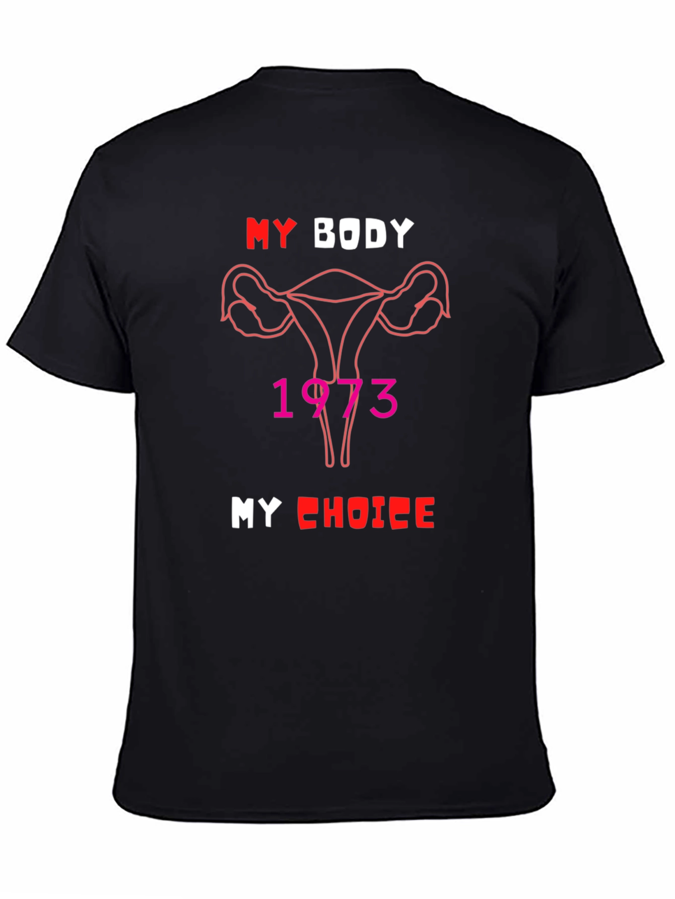 My Body My Choice 1973 T-Shirt