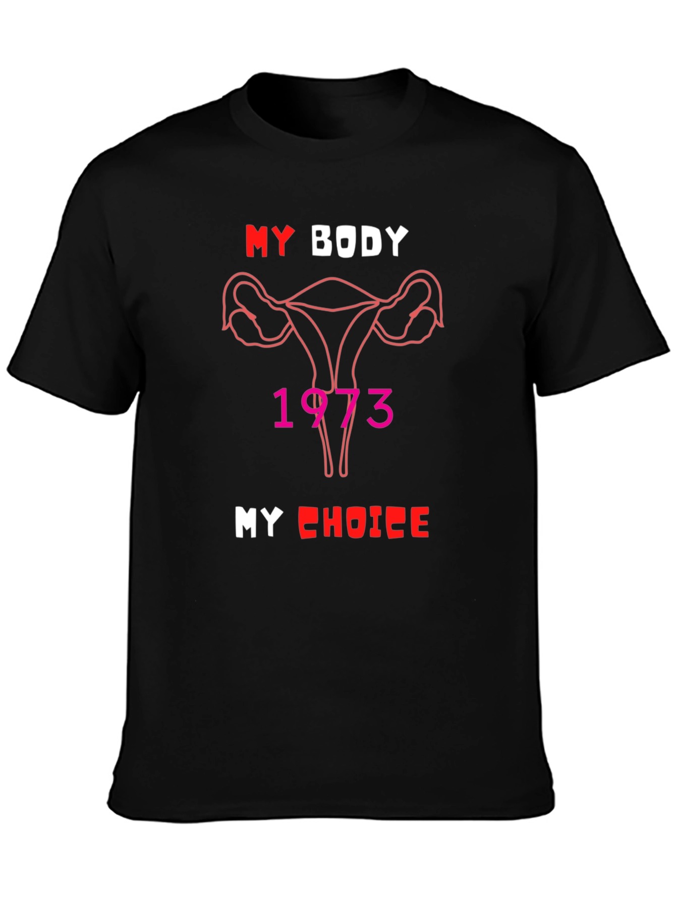 My Body My Choice 1973 T-Shirt