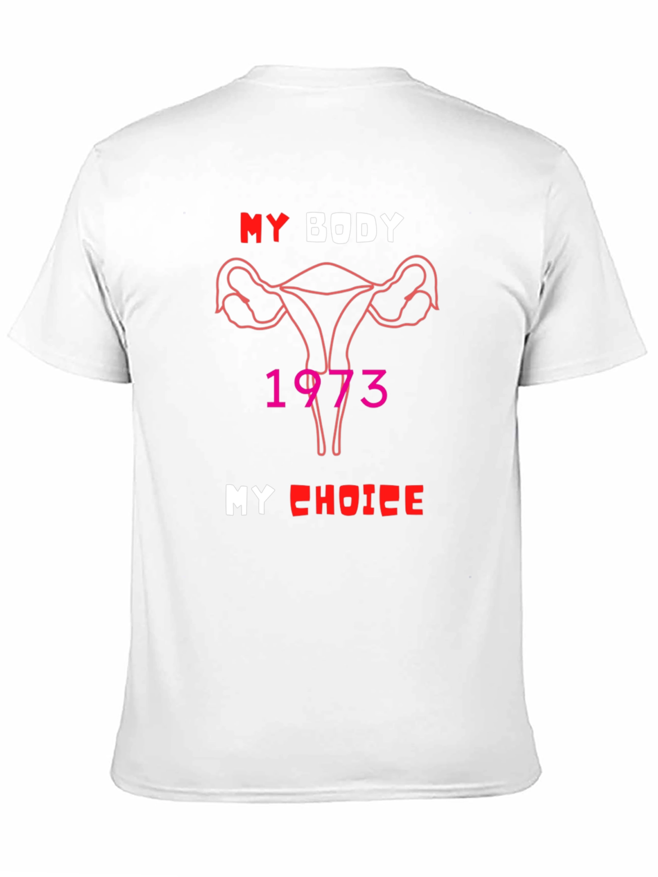My Body My Choice 1973 T-Shirt