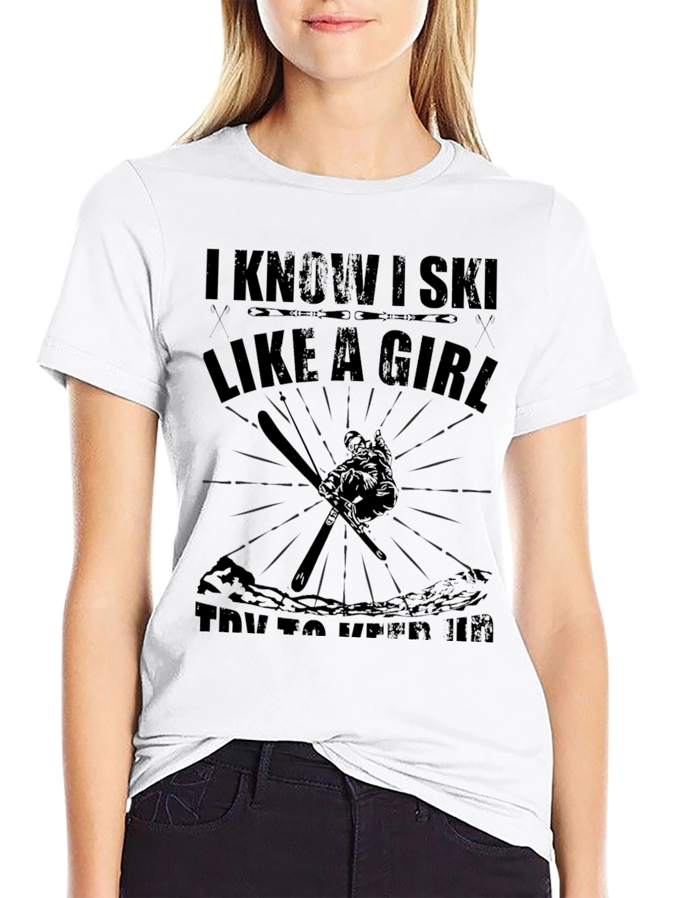 I Know I Ski Like a Girl T-Shirt
