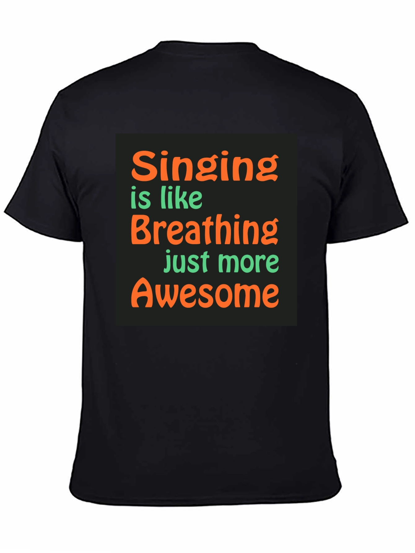 Singing is Like Breathing T-Shirt