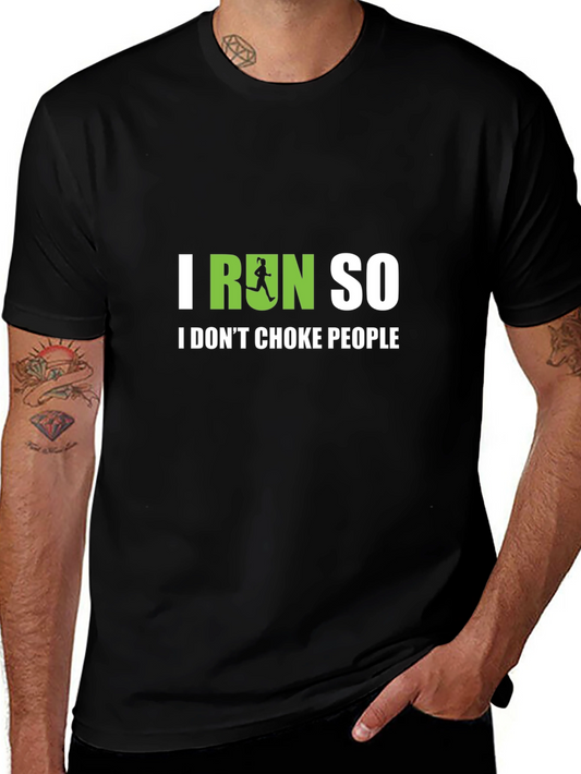 I Run So I Dont Choke People Funny T-Shirt