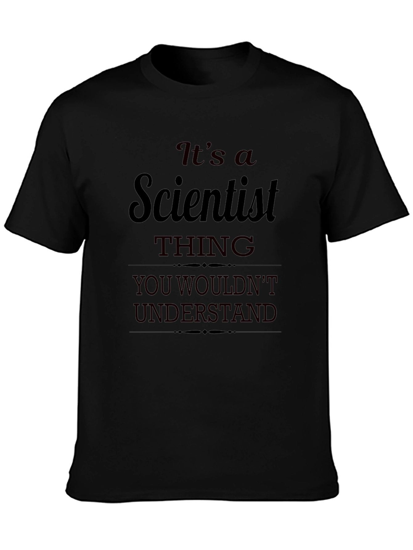 Its a Scientist Thing T-Shirt