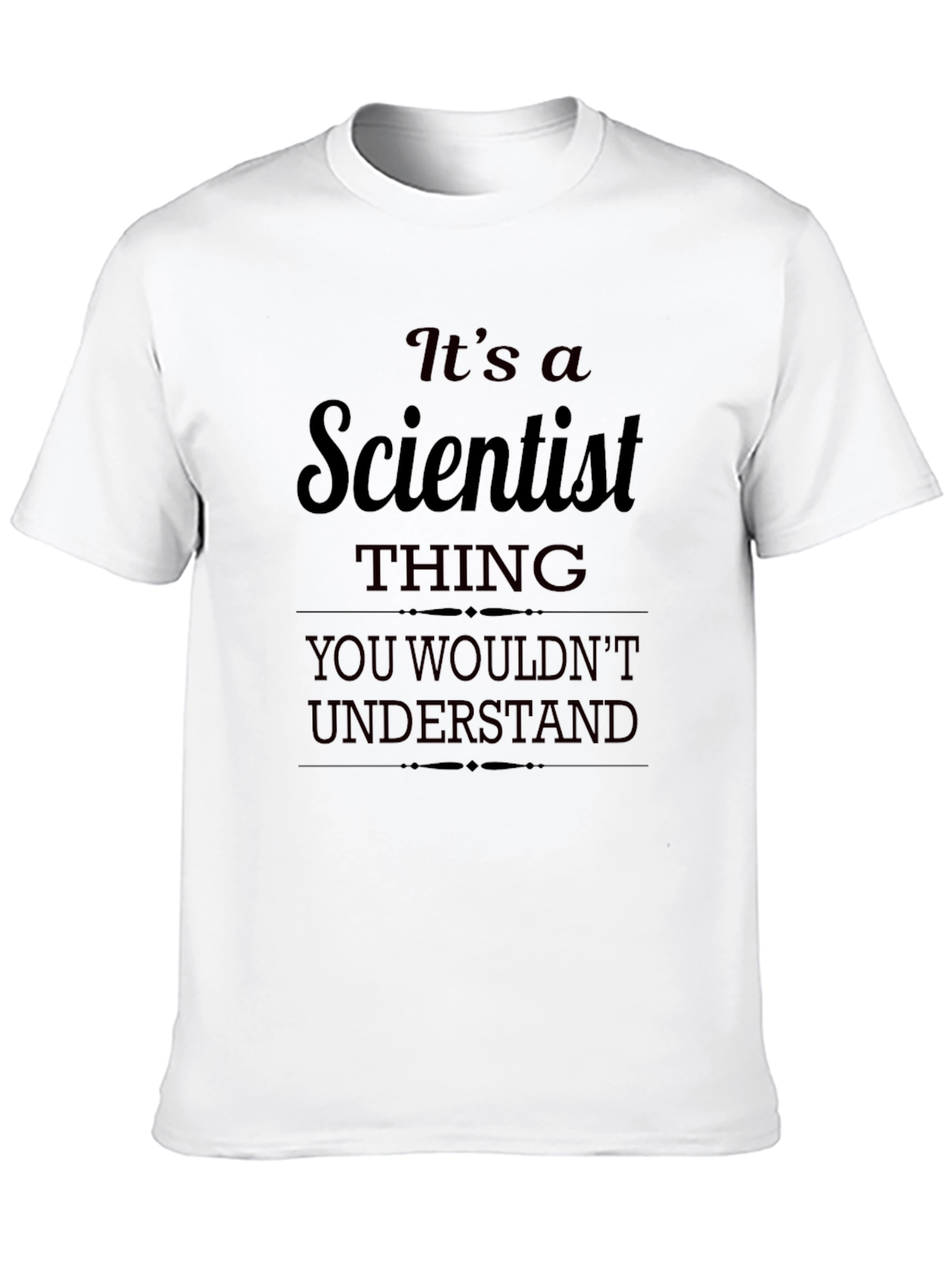 Its a Scientist Thing T-Shirt