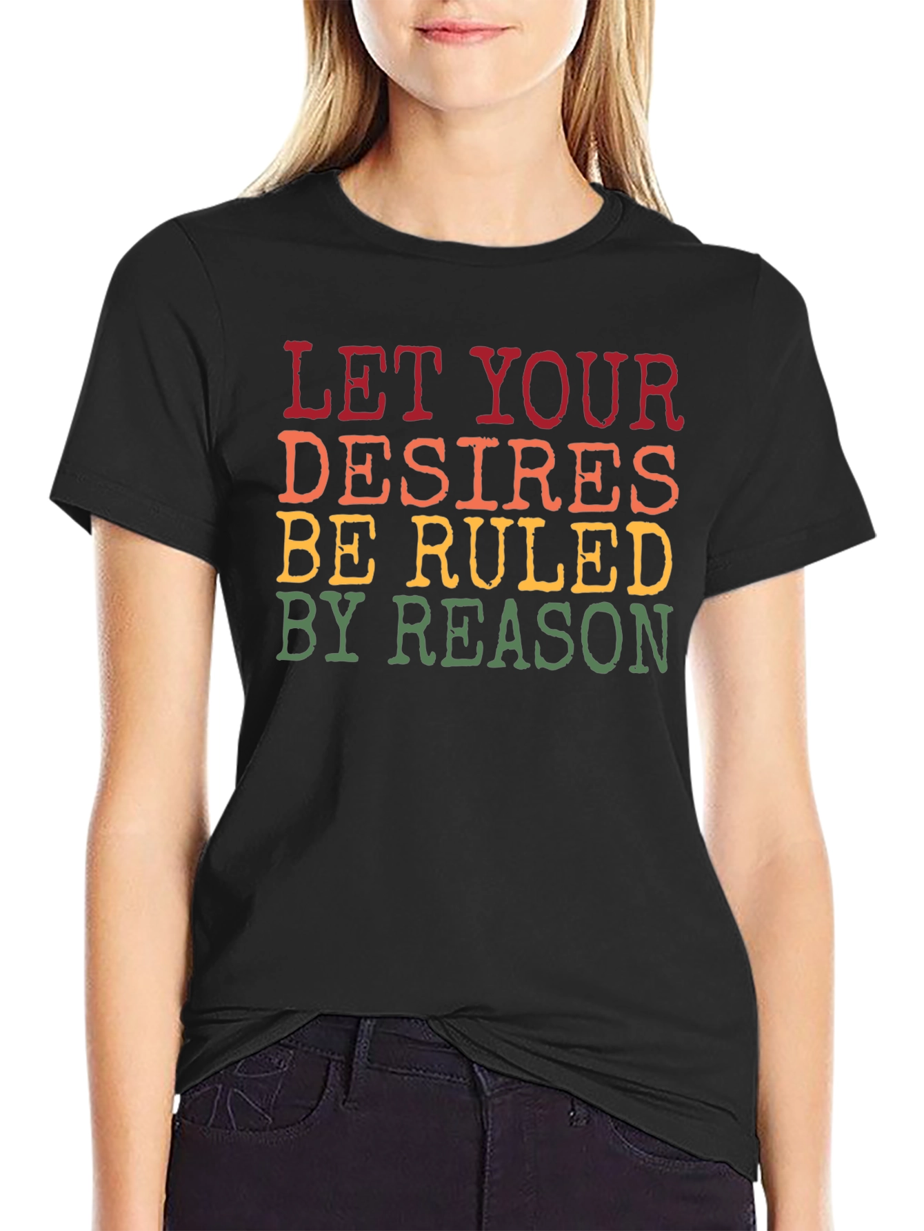 Let Your Desires Be Ruled By Reason T-Shirt