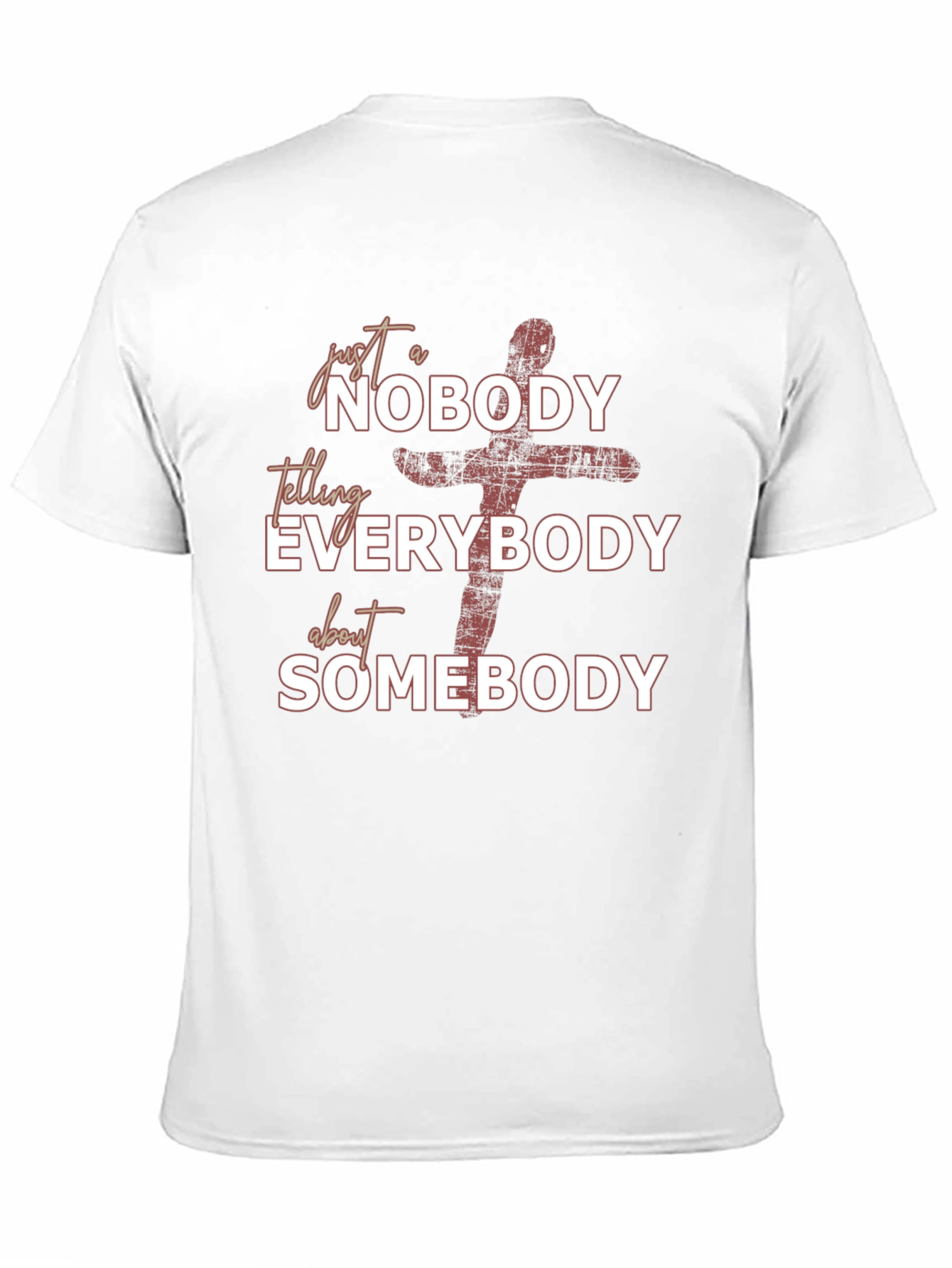 Just A Nobody T-Shirt