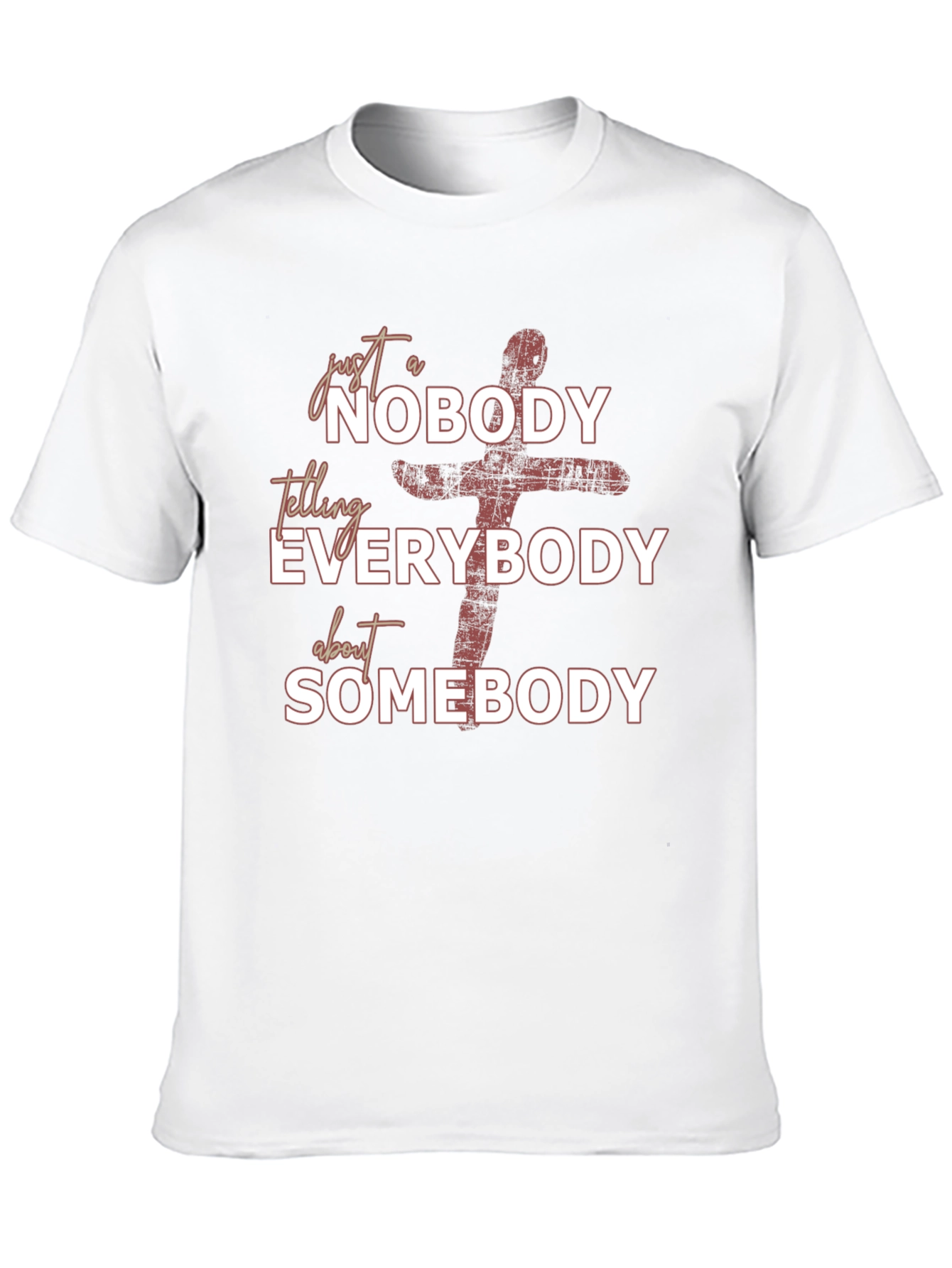 Just A Nobody T-Shirt