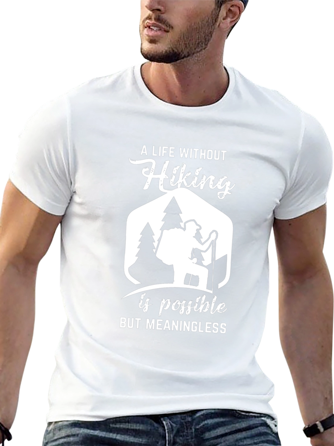 Hiking T-Shirt: A Life Without Hiking Is Meaningless
