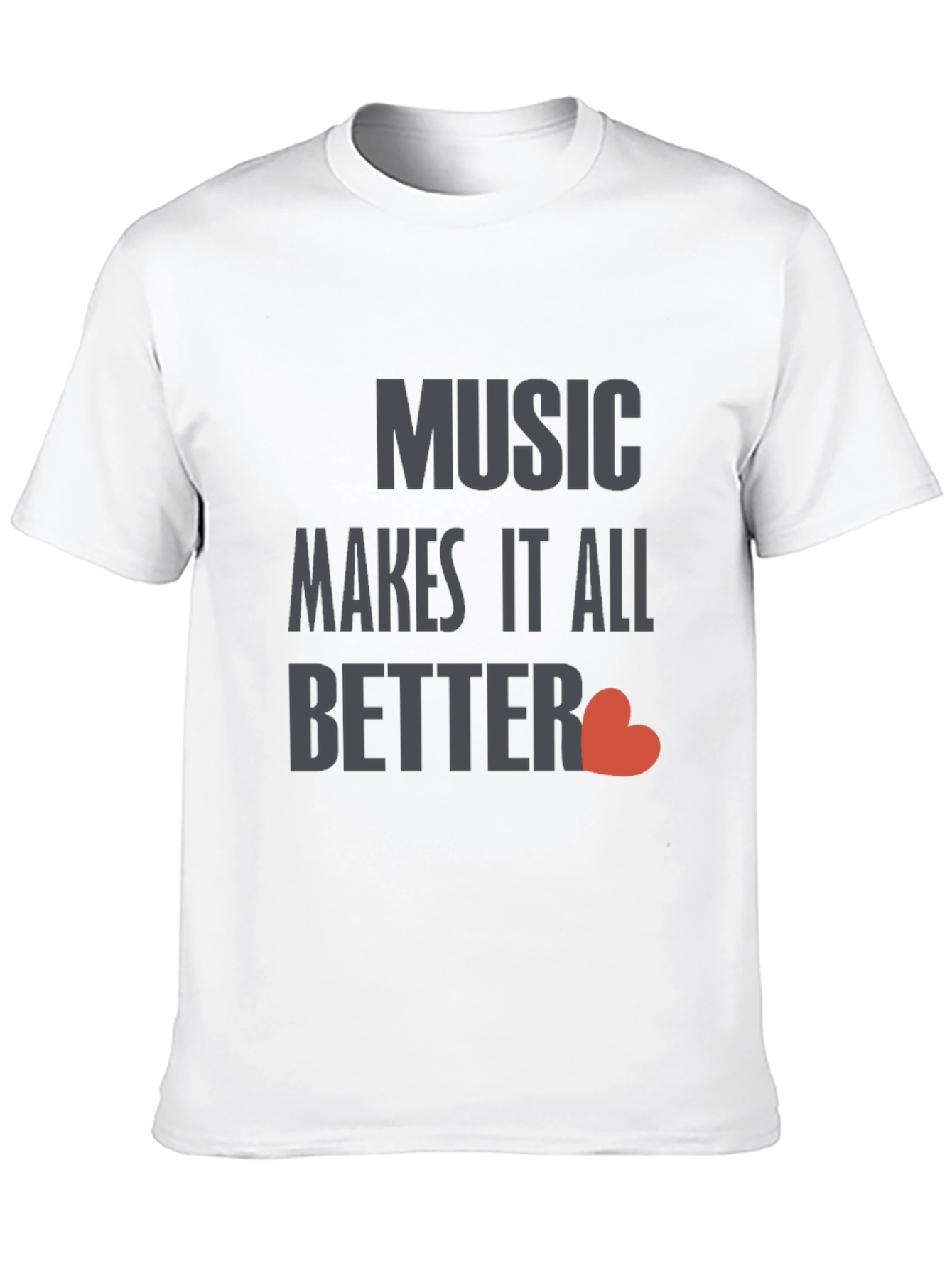 Music Makes It All Better Black T-Shirt
