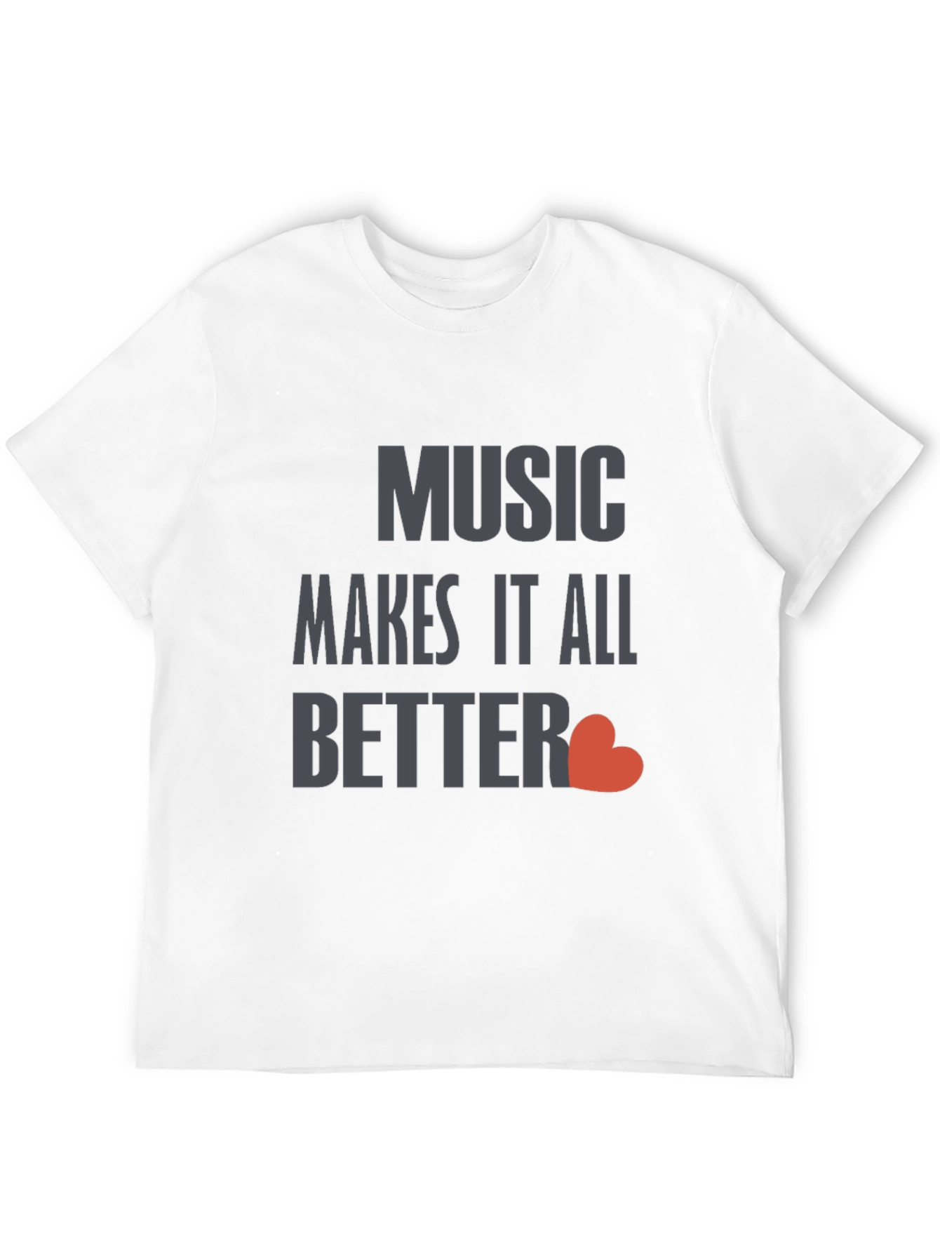 Music Makes It All Better Black T-Shirt
