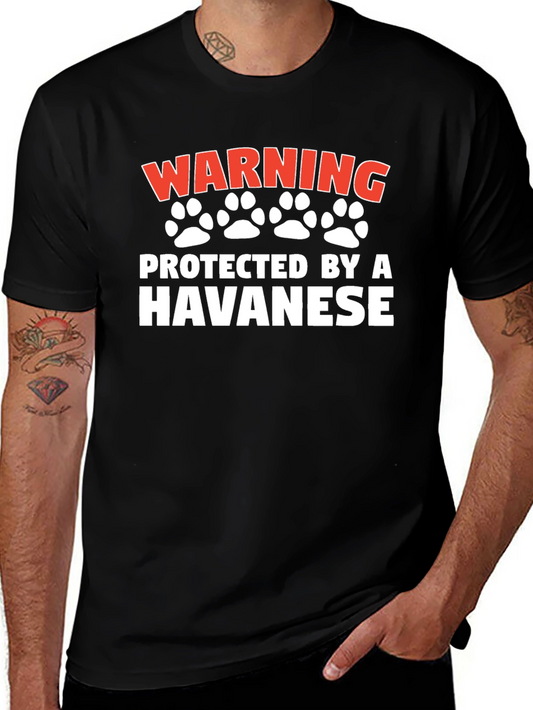 Warning Protected by a Havanese T-Shirt