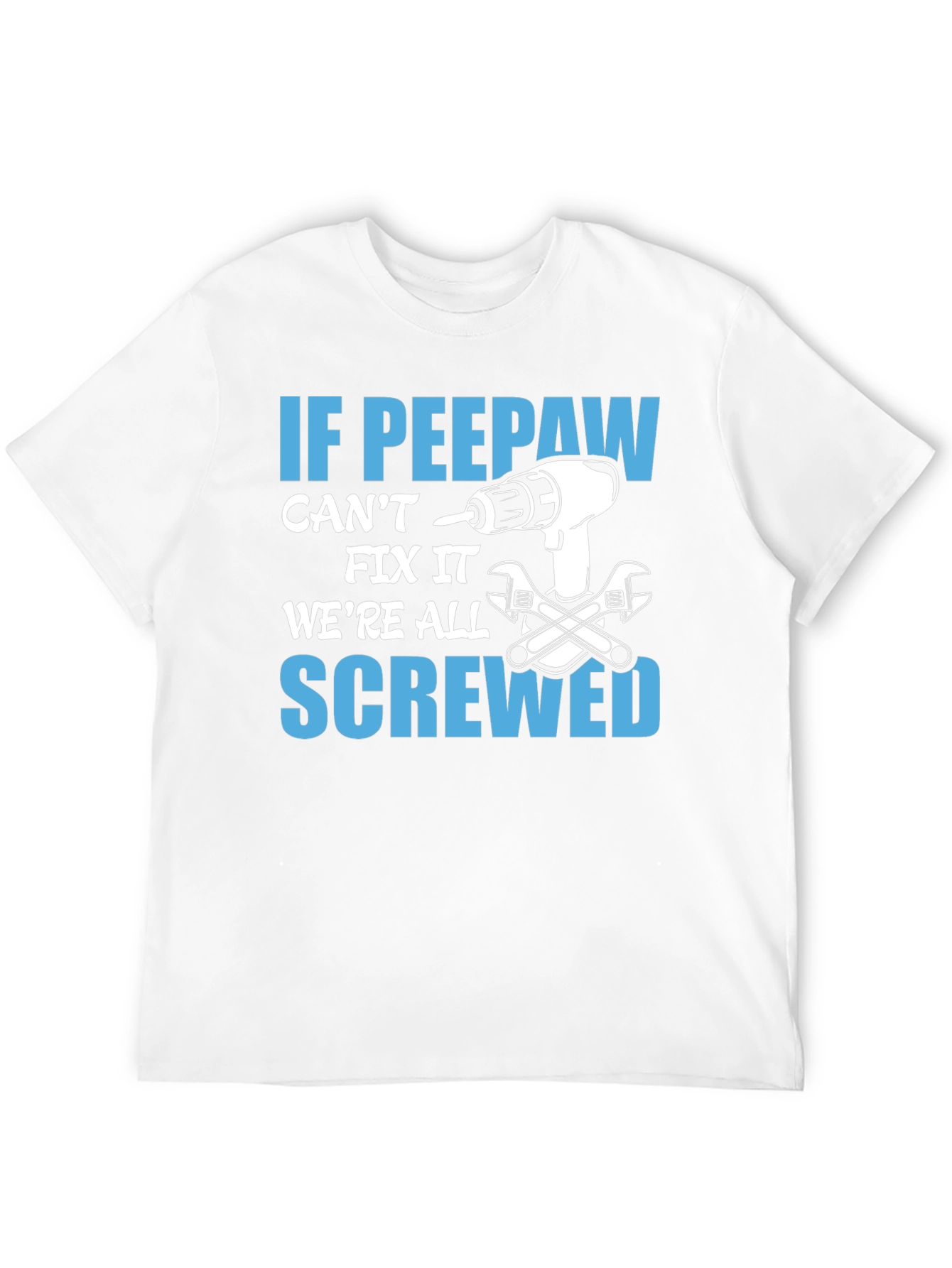 If Peepaw Cant Fix It T-Shirt