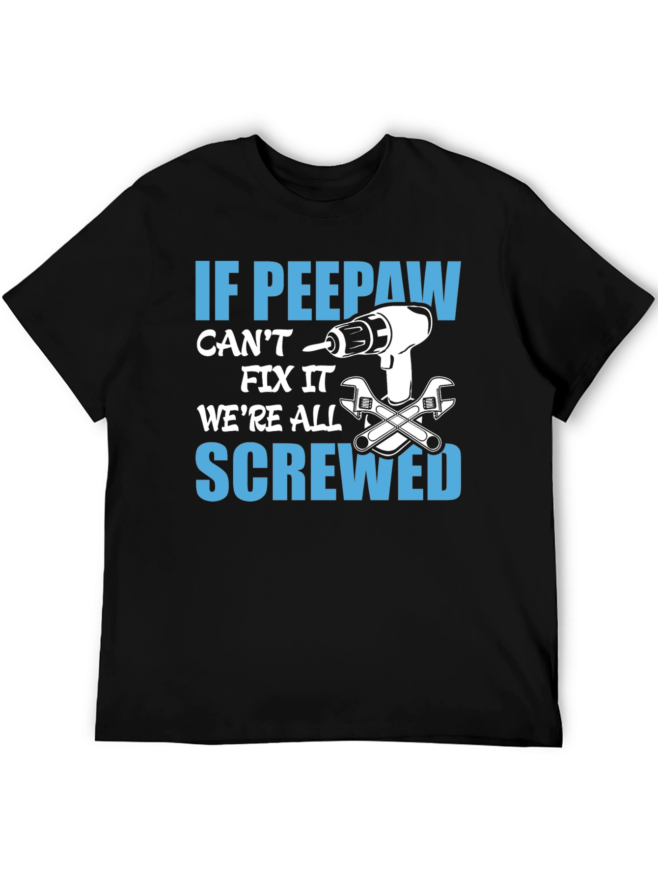 If Peepaw Cant Fix It T-Shirt