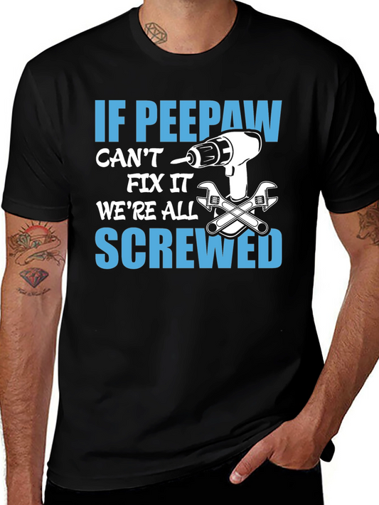 If Peepaw Cant Fix It T-Shirt
