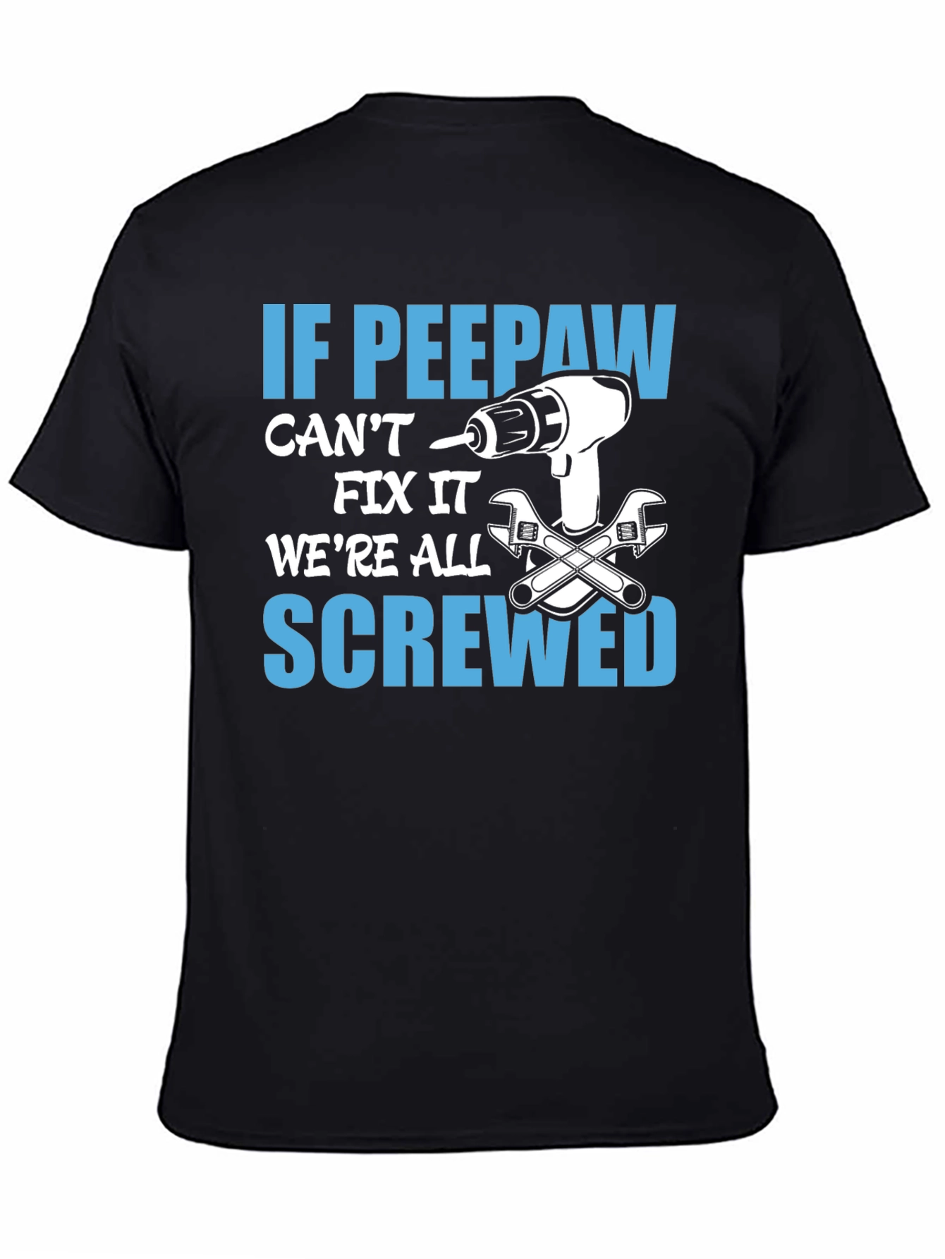 If Peepaw Cant Fix It T-Shirt