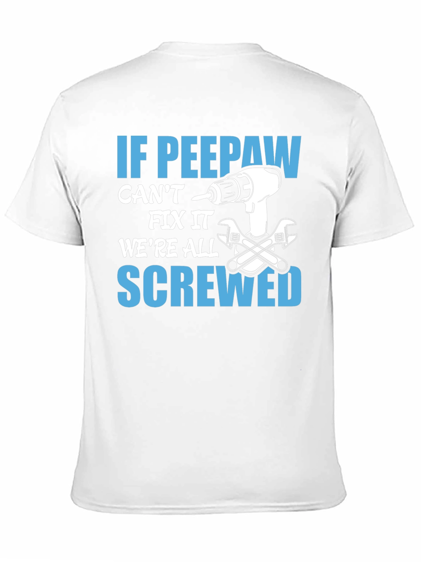 If Peepaw Cant Fix It T-Shirt